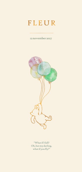 Een heel stijlvol geboortekaartje met originele Winnie the Pooh illustratie met ballonnen en accent in folie. De ballonnen zijn handgeschilderd en een bijzondere aanvulling op het geboortekaartje. We hebben treffende quotes die je kunt gebruiken. Laats ee