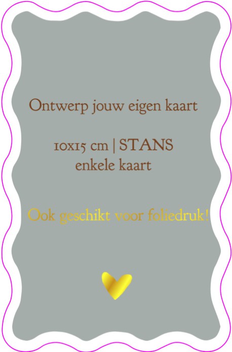 Ontwerp zelf jouw STANS kaart | 10x15 cm | Enkele kaart